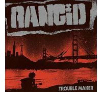 Trouble Maker by Rancid (CD, 2017)