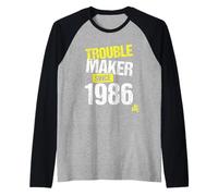 Trouble Maker Since 1986 - Sarcastic Joke Birth Year Raglan Baseball Tee