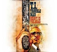TROUBLE MAN:HEAVY IS THE HEAD(ltd.) +bonus by T.I.