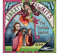 The Trouble Notes – Liberty Awaits – CD – Alive AG