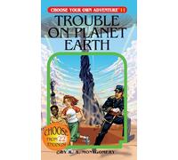 Trouble On Planet Earth: 11 (Choose Your Own Adventure)