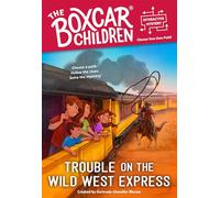 Trouble on the Wild West Express (The Boxcar Children Interactive Mysteries)