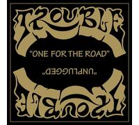 Trouble - One For The Road / Unplugged