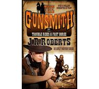 Trouble Rides a Fast Horse: Volume 31 (The Gunsmith)