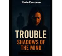 Trouble: Shadows of the Mind
