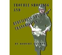 Trouble Shooting And Rebuilding The T-84J Transmission