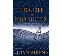 Trouble With Product X: Sinister events disrupt a quiet Cornish village (Murder Room)