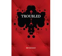 Troubled: A Memoir in Poems and Fragments