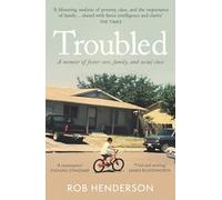 Troubled: A Memoir of Foster Care, Family, and Social Class