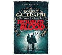 Troubled Blood: Winner of the Crime and Thriller British Book of the Year Award 2021 (Cormoran Strike, 5)
