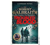 Troubled Blood: Winner of the Crime and Thriller British Book of the Year Award 2021 (Strike)