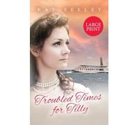 Troubled Times for Tilly: Large Print Edition: 2 (The Water Gypsy Books)
