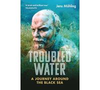 Troubled Water: A Journey around the Black Sea (Armchair Traveller)