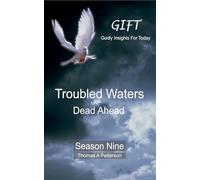 Troubled Waters Dead Ahead: 9 (Gift)