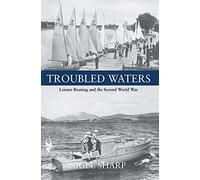 Troubled Waters: Leisure Boating and the Second World War