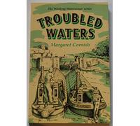 Troubled Waters: Memoirs of a Canal Boatwoman (Working Waterways S.)