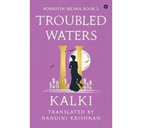 Troubled Waters: Ponniyin Selvan Book 2