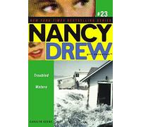 Troubled Waters: Volume 23 (Nancy Drew (All New) Girl Detective)