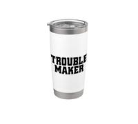 Troublemaker Stress My Name is Trouble Maker Stainless Steel Insulated Tumbler