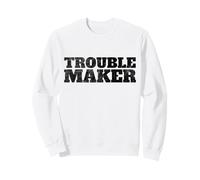 Troublemaker Stress My Name Is Trouble Maker Sweatshirt
