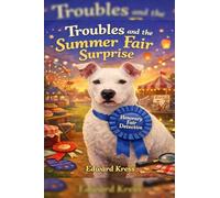 Troubles and the Summer Fair Surprise: 13 (The Adventures of Troubles)