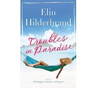Troubles in Paradise: Book 3 in NYT-bestselling Paradise series from the author of THE PERFECT COUPLE, now a major Netflix series (Winter in Paradise)