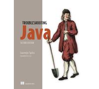 Troubleshooting Java, Second Edition