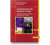 Troubleshooting the Extrusion Process: A Systematic Approach to Solving Plastic Extrusion Problems