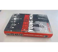 Troublesome Young Men: The Rebels Who Brought Churchill to Power and Helped Save England