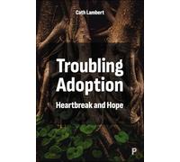Troubling Adoption: Heartbreak and Hope