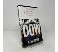 Trouncing the Dow: A Value-Based Method for Making Huge Profits in the Stock Market