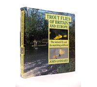 Trout Flies of Britain and Europe: The Natural Fly and Its Matching Artificial (Fishing)