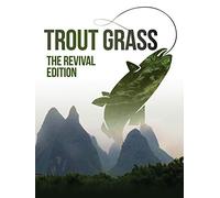 Trout Grass The Revival Edition