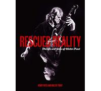 Trout Walter & Yates Henry Rescued From Reality Life And Times: The life & times of Walter Trout