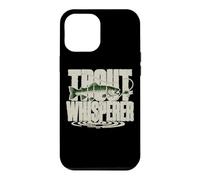 Trout Whisperer Fishing Humor Fly Fisher Case for iPhone 12 Pro Max