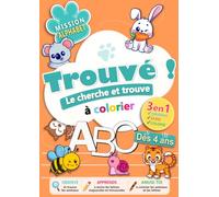 TROUVÉ ! Le cherche et trouve à colorier: Cherche, écris et colorie les animaux de l'alphabet dès 4 ans