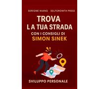 Trova la tua strada con i consigli di Simon Sinek