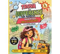 Trova le Differenze nelle Città d'Arte, Matilde va in giro per l'Italia: 50 divertenti sfide illustrate tra monumenti, piazze, castelli e borghi ... e passatempi con Matilde e i suoi amici)