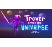 Trover Saves the Universe