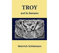 Troy and Its Remains