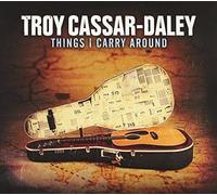 Troy Cassar-Daley - Things I Carry Around