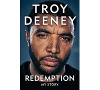 Troy Deeney: Redemption: My Story