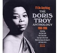 I'll do anything: The Doris Troy anthology 1960-1996