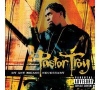 Pastor Troy - By Any Means Necessary [Explicit] [Us Import]