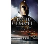 Troy: Shield of Thunder (Trojan War Trilogy): 2 by Gemmell, David Published by Corgi (2007)