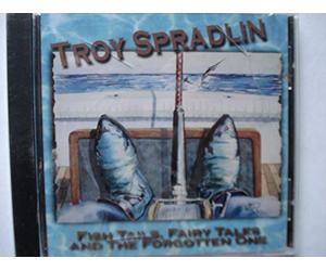 Troy Spradlin - Fish Tails, Fairy Tales, and the Forgotten One (UK