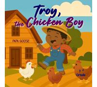 Troy, the Chicken Boy