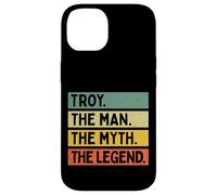 Troy The Man The Myth The Legend Funny Personalized Quote Case for iPhone 14