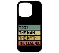Troy The Man The Myth The Legend Funny Personalized Quote Case for iPhone 14 Pro