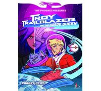 Troy Trailblazer and the Horde Queen (Phoenix Presents)